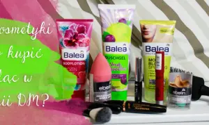 Co warto kupić w DM? Najlepsze produkty, które musisz mieć