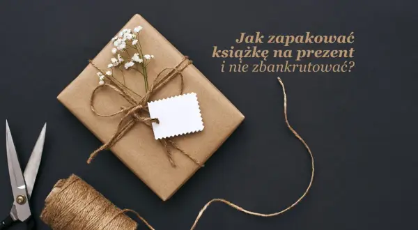 Jak zapakować książkę na prezent – proste i kreatywne sposoby