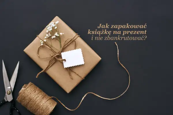 Jak zapakować książkę na prezent – proste i kreatywne sposoby